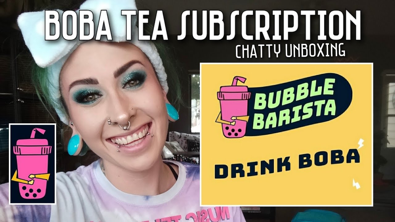 Bubble BaristaBubble Tea Subscription UnboxingPreparing and TastingFirst BoxChatty YouTube