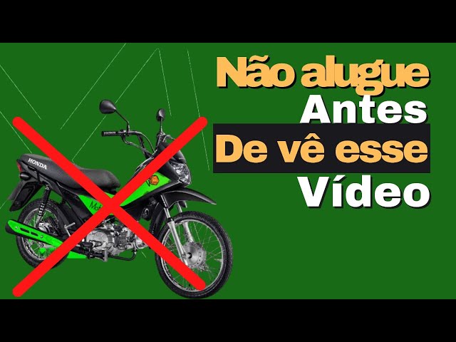 PLANO ALUGUE UMA MOTO E DEPOIS ELA É SUA VALE A PENA? 