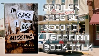 In Case I Go Missing by R N  Swann