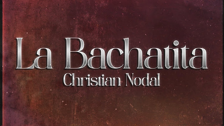 Christian Nodal - La Bachatita 💔 (lyrics)
