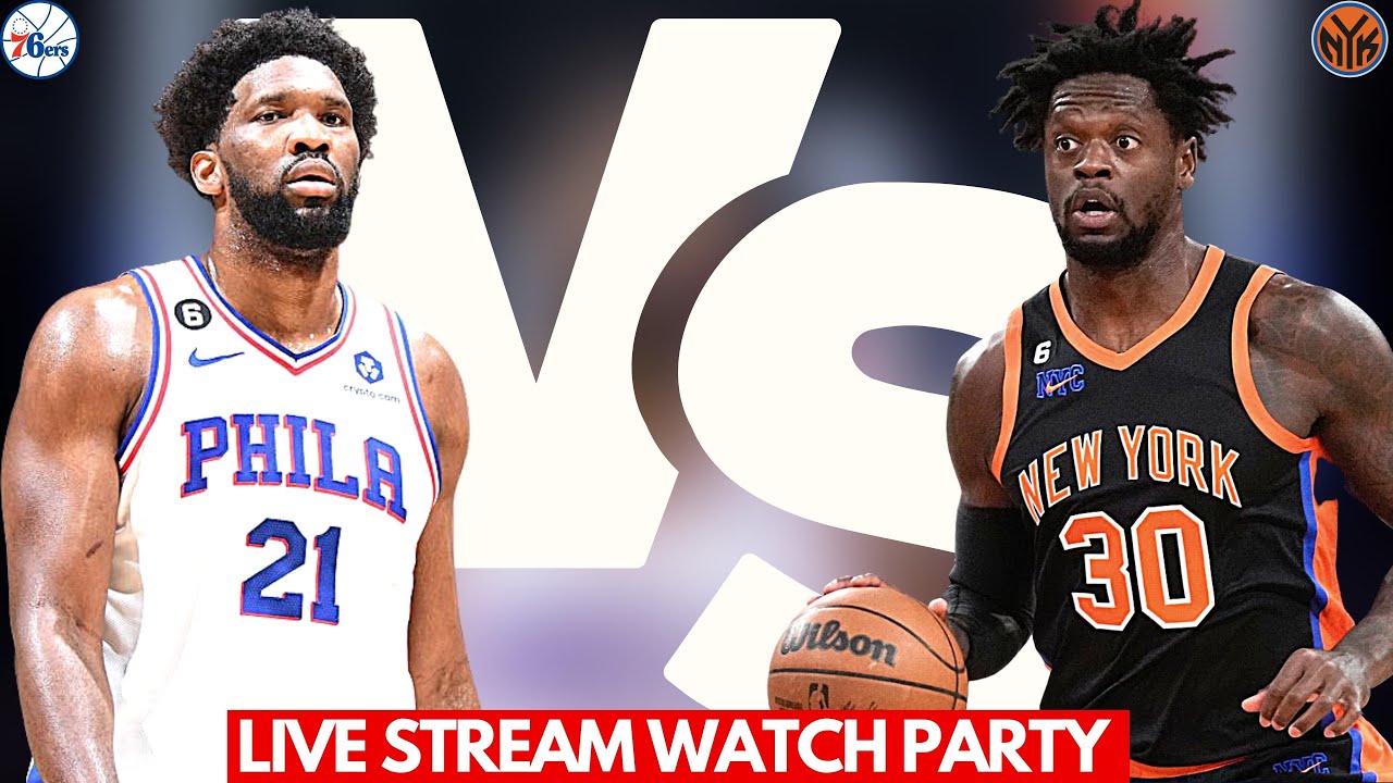 Philadelphia 76ers vs New York Knicks Live Stream Watch-A-Long