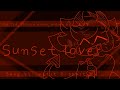 Sunset lover meme 「 slowed down + edited 」