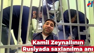 Kamil Zeynallının Rusiyada polis bölməsində saxlanilma görüntüləri Resimi