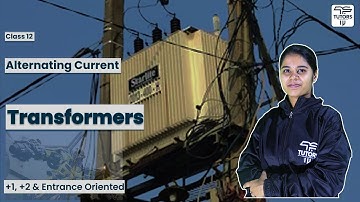 Transformers | Class 12 Physics | Alternating Current