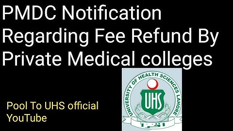 PMDC Notification Regarding Fee Refund By Private Medical colleges #pmdcnews #pmdclatestnews #uhs