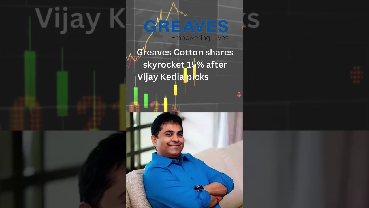 Greaves Cotton shares skyrocket 15% after Vijay Kedia picks Rs 25 crore stake 