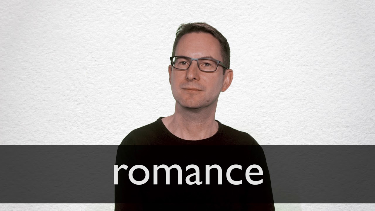 Romance Definition And Meaning Collins English Dictionary
