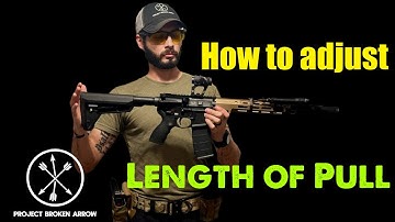 How to set the Length of Pull on your rifle!