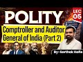 Comptroller & Auditor General | CAG Part 2: Powers, Functions & Duties | Sarthak Hans
