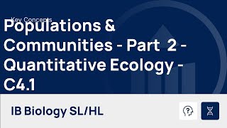 Populations &amp; Communities - Part 2 - Quantitative Ecology [IB Biology SL/HL]