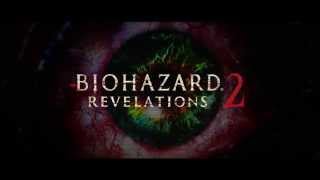 BIOHAZARD REVELATIONS 2　コンセプトティザー