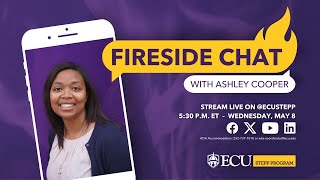 Fireside Chat with Ashley Cooper – May 8 | ECU STEPP Program