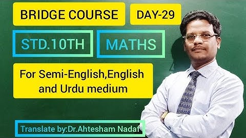 BRIDGE COURSE/DAY-29/STD.10TH/MATHS/For Semi-English,English and Urdu medium