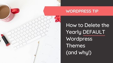 How to Delete the Yearly Wordpress Themes (and why)