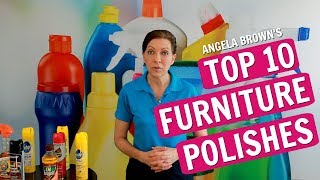 Angela Brown's Top 10 Furniture Polishes for House Cleaners