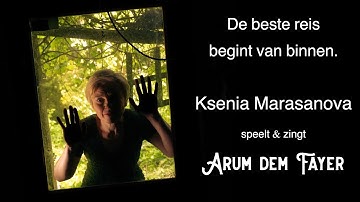 Ksenia Marasanova speelt Arum dem Fayer