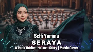Download Lagu SERAYA - Selfi Yamma | Rock Orchestra Version (Music Cover) MP3