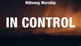 Hillsong Worship - In Control (Lyrics) Elevation Worship, MercyMe, Kari Jobe