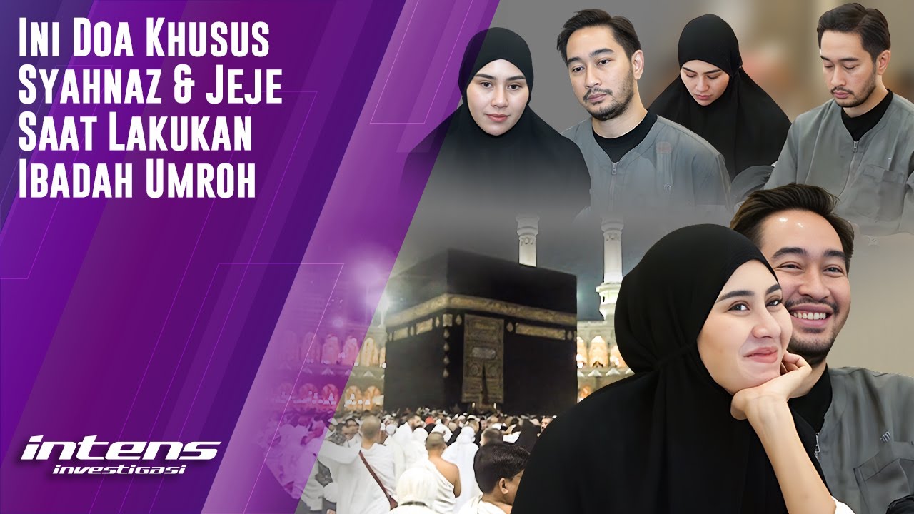 Bahagianya Syahnaz & Jeje Dapat Ibadah Umroh Bersama