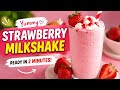 Strawberry Milkshake Recipe | Creamy &amp; Refreshing in 2 Minutes 🍓