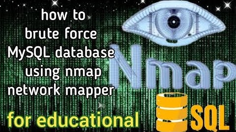 #how to brute force MySQL database using nmap network mapper | for educational purpose only