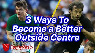 3 Ways To Become A Better Outside Centre - Rugbyslate