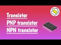 Transistor | PNP transistor | NPN transistor.