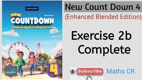 Oxford CountDown 4 Exercise 2b Complete | Enhanced Blended Edition|