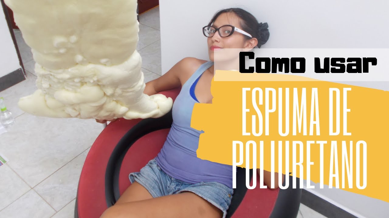 Formas de usar Espuma de Poliuretano I Lo Mejor 