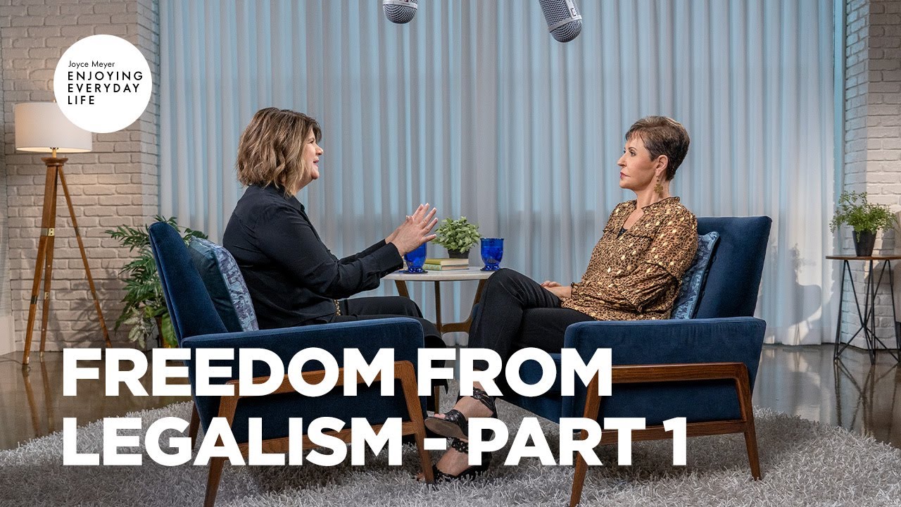 Freedom from Legalism - Part 1 | Joyce Meyer | Enjoying Everyday Life Teaching Moments
