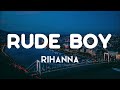 Rihanna - Rude Boy (Lyrics)