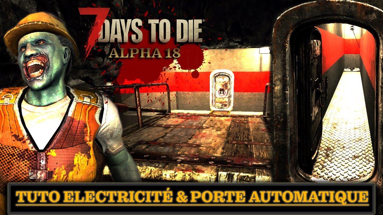 42 On Commence L Electricite 7 Days To Die Alpha 18 Fr Youtube