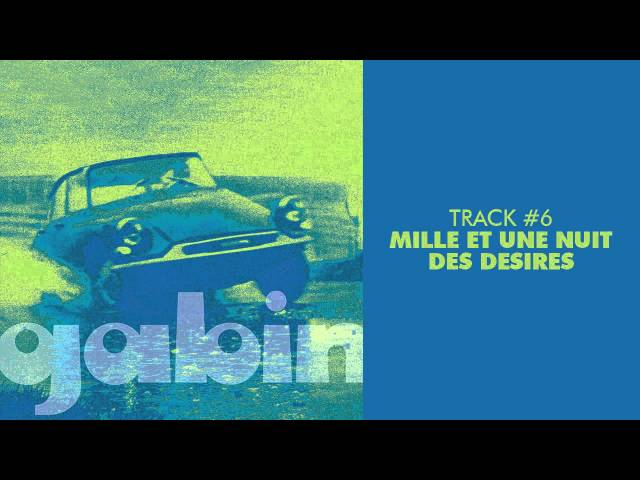 Gabin - Mille Et Une Nuit Des Desires