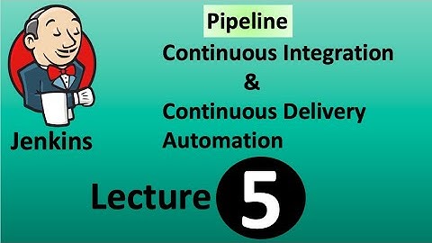 Jenkins Tutorial - Part5 | Pipeline - Continuous Integration & Continuous Delivery | Automation