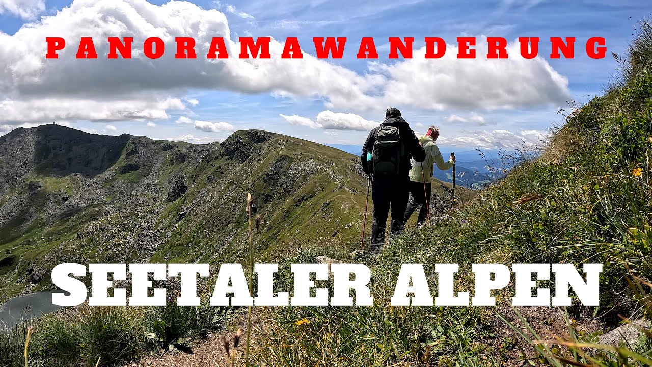 Panoramawanderung in den Seetaler Alpen | Zirbitzkogel - 2396m