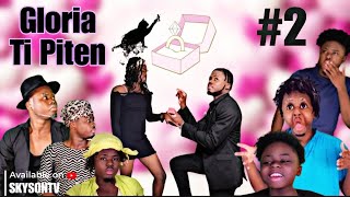 Gloria Ti Piten #2: Mezanmi vin gade yon neg ki pral mande Gloria maryaj (Ti Nene) (SKYSONTV)(Serie)