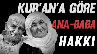 Kur’an'a Göre Ana-Baba Hakkı