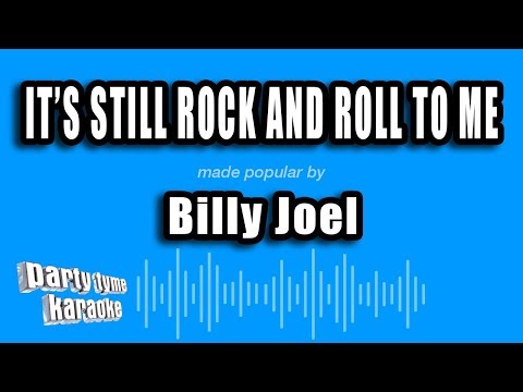 Billy Joel - It's Still Rock And Roll To Me (Karaoke Version)