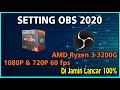 SETTING OBS TERBARU 2020 - 2021 UNTUK AMD RYZEN 3 3200G - 1080p 60 fps Lancar No Lag 100% #short