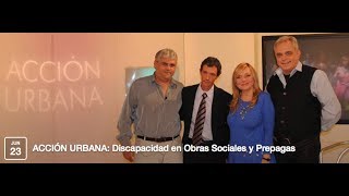 ACCION URBANA - Programa Nº 181 - Discapacidad: Obras Sociales y Prepagas