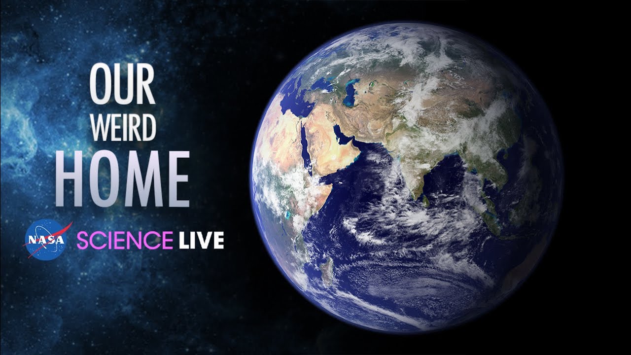 NASA Science Live Ep. 3: Our Weird Home - YouTube