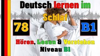 Deutsch lernen im Schlaf & Hören, Lesen und Verstehen-B1-78 - 🇸🇾🇹🇷🇨🇳🇺🇸🇫🇷🇯🇵🇪🇸🇮🇹🇺🇦🇵🇹🇷🇺🇬🇧🇵🇱🇮🇶🇮🇷🇹🇭🇷🇸