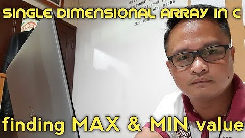 Single Dimensional Array in C - finding max and min value