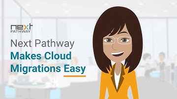 Next Pathway Makes Cloud Migrations Easy