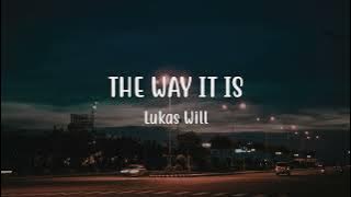 Lukas Will - The Way It Is (Lyrics) | LirikTerjemahan