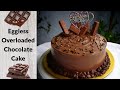 Eggless Overloaded Chocolate Cake || Eggless Chocolate Cake || Chocolate Overloaded Cake