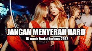 DJ jangan menyerah hard !! remix best Funkot