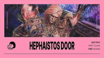 Phase 1 [P8S] Hephaistos - Abyssos: The Eighth Circle (Savage) - AST PoV - First Clear