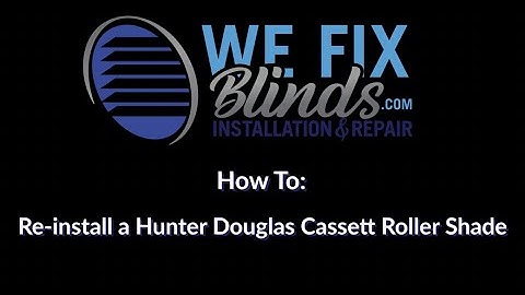 How to Reinstall a Hunter Douglas Roller Shade