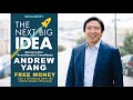 The Next Big Idea Podcast: Free Money with Andrew Yang
